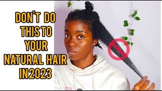 Don'T Do This To Your Natural Hair In 2023 | Natural Hair Trends We Don'T Want To See This