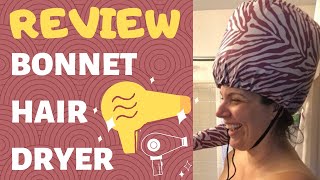 Bonnet Dryer Review & Curly Hair Chit Chat