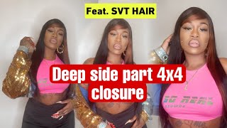 Deep Side Part On 4X4 Closure Ft. Svt Hair