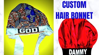 Diy Customized Hair Bonnet.