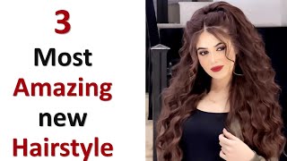 3 Most Amazing & New Hairstyle For Girls - Hairs Style Tutorials