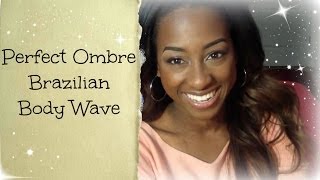 Perfect Ombre Brazilian Body Wave | Rebellechicextensions.Com