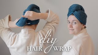 How To Make A Hair Towel Wrap ~ Made To Measure!