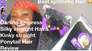 The Darling Empress Silky Straight Hair &Kinky Straight Ponytail Review |Best Synthetic Hair?
