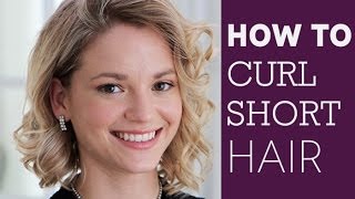 How To: Curl Short Hair