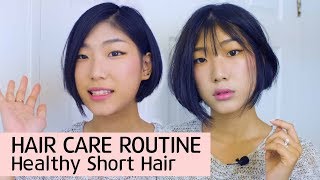 Hair Care Routine - How I Keep My Hair Healthy; Short Hair Routine