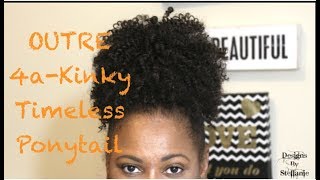 Outre Big Beautiful Hair Ponytail 4A-Kinky || Designs By Steffanie