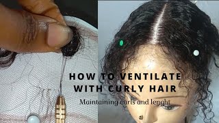 How To Ventilate|Make A Closure With Curly Hair | How To Make A Curly Closure
