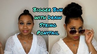 How To Get A Bigger Bun W/ Drawstring Ponytail Ebonyline.Com