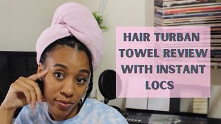 Hair Turban Towel Review With Instant Locs