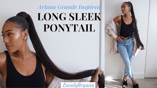Ariana Grande Inspired Long Ponytail | Lovelybryana