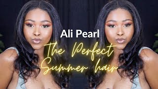 The Perfect Hair For Summer Ft Ali Pearl Hair | Low To $99!