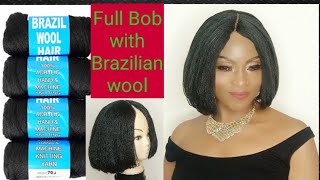 Omg$2 Full Bob Wig Using Brazil Wool Hair/Step By Step Tutorial/Beginner'S Friendly