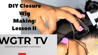 Lesson Ii: Very Detailed& Beginner Friendly-Pinning Wig Cap & Attaching Lace Closure For Custom Wigs
