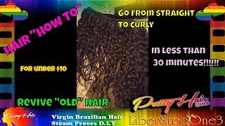 Hair Steaming My Brazilian Hair Extensions.  {From Straight To Curly}