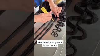 To Do Body Wave In One Minute.