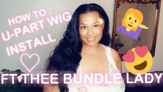 How To: Apply Your U-Part Wig Tutorial Ft. Thee Bundle Lady Extentions