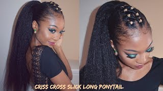 Criss Cross Slick Ponytail On Thick Natural Hair | Disisreyrey
