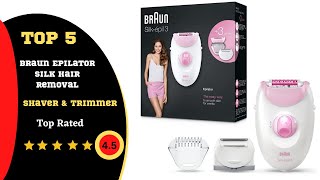 Top 5 Braun Epilator Silk Hair Removal /  / Best Removal Shaver & Trimmer /  /  Gravity Review Style