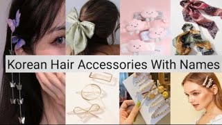 Korean Hair Accessories With Namestypes Of Hair Accessories With Names/Hair Accesories @Zoyashaikhof