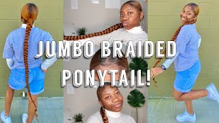 Jumbo Braided Ponytail On Natural Hair!| Extended!!No Heat!!