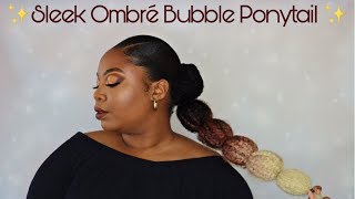 Sleek Ombre Bubble Ponytail + Style Factor Edge Booster Gel First Impressions!