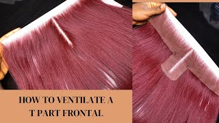 How To: Ventilate A T Part Frontal From Scratch #Youtuber #Youtube #Youtubeshorts #Tiktok