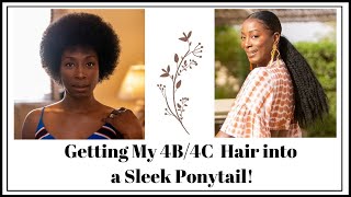 Getting My 4C Natural Hair Into A Sleek Ponytail