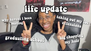 Life Update | Graduating School, Big Chopping My Hair, Taking Out Loc Extensions