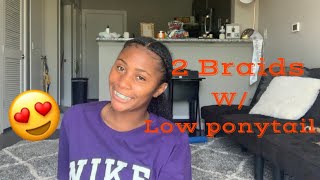 2 Braids W/ Low Ponytail | Natural Hair