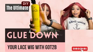 How To Glue Down Your Lace Wig With Got2B | Beginners Friendly Guide | First Time Diy Video