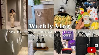 A Couple Of Days W/ Me: Spa Date ,Bathroom Update, Groceries , Hair Review & More! | Ft Luvme Hair