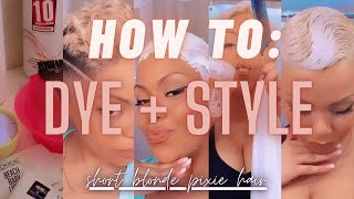 How To: Dye + Style My Short Blonde Pixie Cut