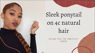 How To: Sleek Down Ponytail On 4C Natural Hair | South African Youtuber
