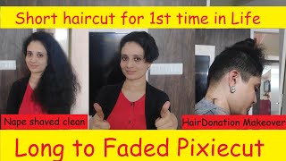 Pallavi Gets Faded Pixiecut | Hairdonation Makeover | Nape Shave | Faded Short Haircut | Razor Shave