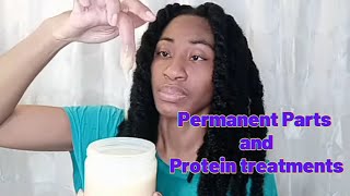 Permanent Parts And Protein Treatments | Long 4C Hair, Hair Care