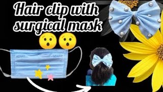 How To Make Cute Hair Clips With Mask Make#Diy Hair Clip#Diy Hair Acessories At Home#Waste Mask Use