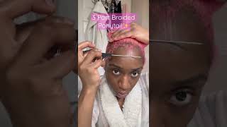 3 Part Braided Ponytail (No Blow Out No Press) #Naturalhair #Haircolor #Pink #Hairtutorial #Hair