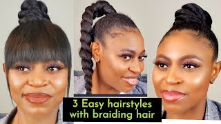 Diy |  3 Easy Hairstyles Using Ps2 Braiding Hair.