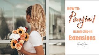 How To: Ponytail Using Clip-In Extensions | Justjosie