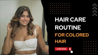 Hair Care Routine For Colored Hair | Dimpi Sanghvi
