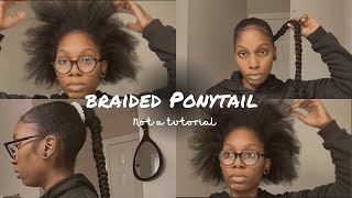 Attempting A Braided Ponytail On 4C Hair | Not A Tutorial