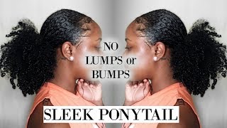 How To | Sleek Natural Hair Ponytail | No Lumps