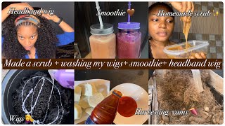 I Made An Homemade Scrub+Washing My Wigs+ Smoothie Making ,Headband Wig And Yam With Oil