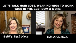 Let'S Talk Hair Loss, Wearing Wigs To Work, In The Bedroom & More! Wigs Are The Fountain Of You