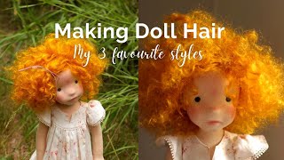 Making Doll Hair | My 3 Favourite Styles For Natural Fiber Art Dolls: Mohair Yarn, Wefts And Locks