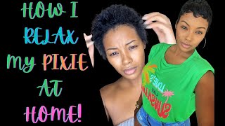 How I Relax My Pixie Cut At Home!