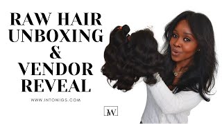 Raw Hair Unboxing Initial Review + Vendor Reveal| Into Wigs
