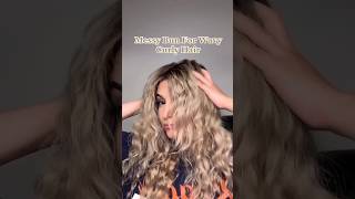 Useful Tips Messy Bun Wavy Curly Hair | Tips And Trick Lifestyle #Shorts #Tutorial #Hairstyle