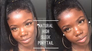 Natural Hair Tutorial | Kinky Straight Sleek High Ponytail On Type 4 Hair No Heat!!